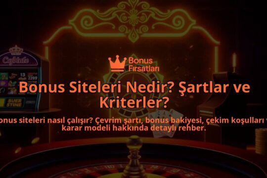 Bonus-Siteleri-Nedir-Sartlar-ve-Kriterler-overlay-1788173817.jpg