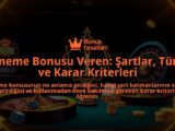 Deneme-Bonusu-Veren-Sartlar-Turler-ve-Karar-Kriterleri-overlay-1788198970.jpg