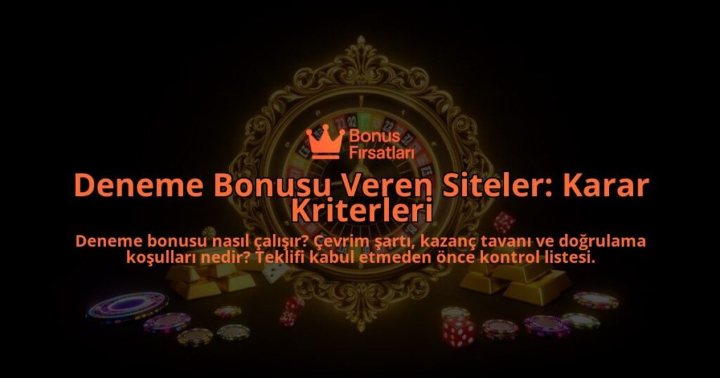 Deneme-Bonusu-Veren-Siteler-Karar-Kriterleri-overlay-1788124736.jpg