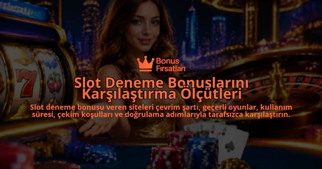 Slot-Deneme-Bonuslarini-Karsilastirma-Olcutleri-overlay-1788735504.jpg