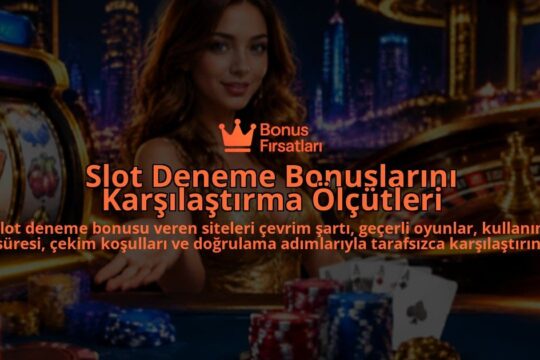Slot-Deneme-Bonuslarini-Karsilastirma-Olcutleri-overlay-1788735504.jpg